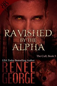 Baixar Ravished By the Alpha (The Cull Book 3) (English Edition) pdf, epub, eBook