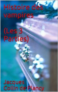 Baixar Histoire des vampires  (Les 3 Parties) (French Edition) pdf, epub, eBook