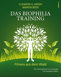 Baixar Das Biophilia-Training: Fitness aus dem Wald (German Edition) pdf, epub, eBook