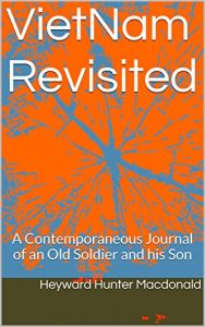 Baixar VietNam Revisited: The Contemporaneous Journal of an Old Soldier and his Son (English Edition) pdf, epub, eBook