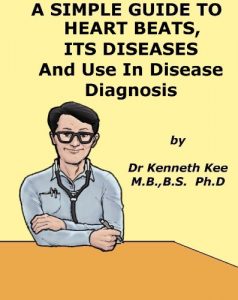 Baixar A Simple Guide to Heart Beats and Use in Disease Diagnosis (A Simple Guide to Medical Conditions) (English Edition) pdf, epub, eBook