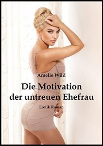 Baixar Die Motivation der untreuen Ehefrau (German Edition) pdf, epub, eBook