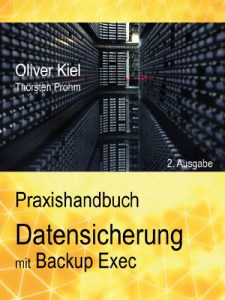 Baixar Datensicherung mit Backup Exec – Ein Praxishandbuch (German Edition) pdf, epub, eBook
