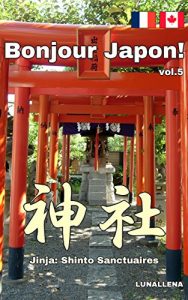 Baixar Bonjour Japon! vol.5 Shinto Sanctuaires (French Edition) pdf, epub, eBook