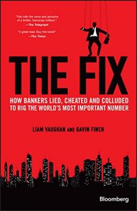 Baixar The Fix: How Bankers Lied, Cheated and Colluded to Rig the World’s Most Important Number (Bloomberg) pdf, epub, eBook