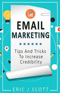 Baixar Email Marketing:Tips And Tricks To Increase Credibility (Marketing Domination Book 3) (English Edition) pdf, epub, eBook