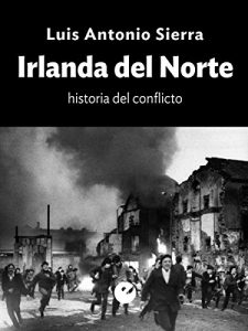 Baixar Irlanda del Norte. Historia del conflicto (Spanish Edition) pdf, epub, eBook