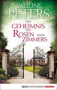 Baixar Das Geheimnis des Rosenzimmers: Roman (Victoria-Bredon-Reihe 2) (German Edition) pdf, epub, eBook