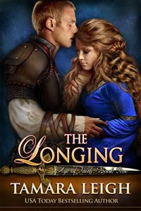 Baixar THE LONGING: A Medieval Romance (Age of Faith Book 5) (English Edition) pdf, epub, eBook