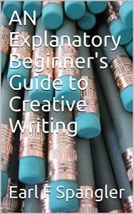 Baixar AN Explanatory Beginner’s Guide to Creative Writing (English Edition) pdf, epub, eBook