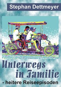 Baixar Unterwegs mit ihr und mir: Heitere Reiseepisoden (German Edition) pdf, epub, eBook