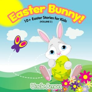 Baixar Books for Kids: Easter Bunny! 10+ Easter Stories for Kids: Easter Books for Kids – Kids Books – Bedtime Stories For Kids – Children’s Books – Free Stories (English Edition) pdf, epub, eBook