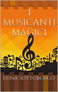 Baixar I musicanti magici (Italian Edition) pdf, epub, eBook