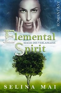 Baixar Elemental Spirit – Magie des Verlangens (German Edition) pdf, epub, eBook