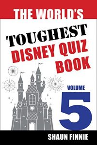 Baixar The World’s Toughest Disney Quiz Book: Volume 5 (English Edition) pdf, epub, eBook