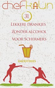 Baixar 31 Lekkere drankjes zonder alcohol voor schermers (Dutch Edition) pdf, epub, eBook
