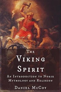 Baixar The Viking Spirit: An Introduction to Norse Mythology and Religion (English Edition) pdf, epub, eBook