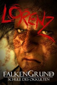 Baixar Falkengrund 23 – Lorenz (Falkengrund – Schule des Okkulten) (German Edition) pdf, epub, eBook