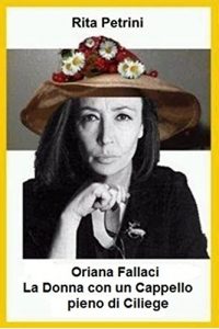 Baixar Oriana Fallaci La Donna con un Cappello pieno di Ciliege (Italian Edition) pdf, epub, eBook
