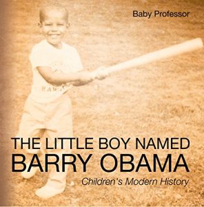 Baixar The Little Boy Named Barry Obama | Children’s Modern History pdf, epub, eBook