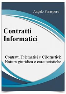 Baixar Contratti informatici: Telematici e Cibernetici, natura giuridica e caratteristiche pdf, epub, eBook