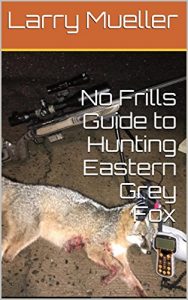 Baixar No Frills Guide to Hunting Eastern Grey Fox (English Edition) pdf, epub, eBook