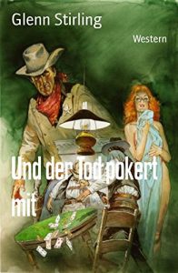 Baixar Und der Tod pokert mit: Western (German Edition) pdf, epub, eBook