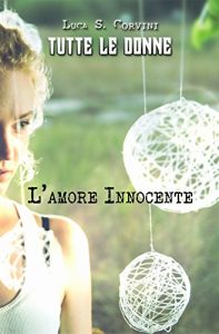 Baixar L’amore Innocente (TUTTE LE DONNE Vol. 1) (Italian Edition) pdf, epub, eBook