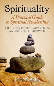 Baixar Spirituality: A Practical Guide to Spiritual Awakening: A Journey of Self-Awareness and Spiritual Growth (Mind and Well-Being Book 1) (English Edition) pdf, epub, eBook