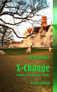Baixar X-Change: London, Kent und alte Steine (German Edition) pdf, epub, eBook
