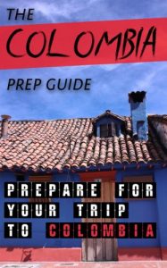 Baixar The Colombia Prep Guide:  Prepare for Your Trip to Colombia (English Edition) pdf, epub, eBook