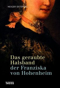 Baixar Das geraubte Halsband der Franziska von Hohenheim (German Edition) pdf, epub, eBook