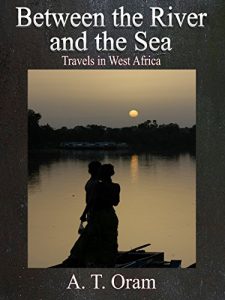 Baixar Between The River And The Sea: Travels In West Africa (English Edition) pdf, epub, eBook