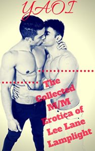 Baixar YAOI: The Collected M/M Erotica of Lee Lane Lamplight (Yaoi Megabundles Book 1) (English Edition) pdf, epub, eBook