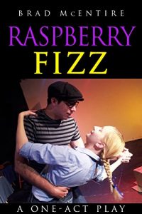 Baixar Raspberry Fizz: A One-Act Play (one-act play, theatre, stage play, drama, comedy) (English Edition) pdf, epub, eBook