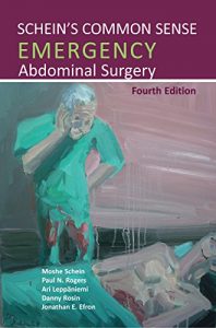 Baixar Schein’s Common Sense Emergency Abdominal Surgery, 4th Edition pdf, epub, eBook