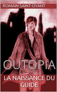 Baixar Outopia, tome 1: La naissance du Guide (French Edition) pdf, epub, eBook