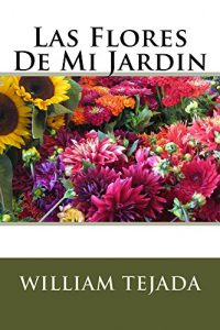 Baixar Las Flores De Mi Jardin (Spanish Edition) pdf, epub, eBook