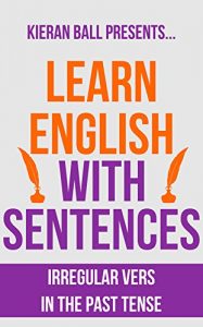 Baixar Learn English with sentences: Irregular verbs in the past tense (English Edition) pdf, epub, eBook