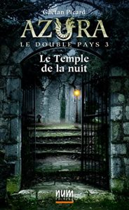 Baixar Le Temple de la nuit (Azura le double pays t. 3) (French Edition) pdf, epub, eBook