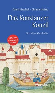 Baixar Das Konstanzer Konzil: Eine kleine Geschichte (Kleine Geschichte. Regionalgeschichte – fundiert und kompakt) (German Edition) pdf, epub, eBook
