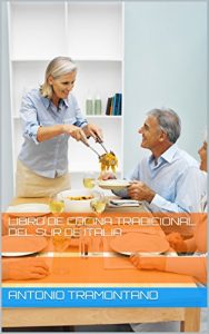Baixar libro de cocina tradicional del sur de Italia (Spanish Edition) pdf, epub, eBook