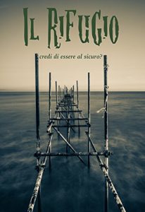 Baixar Il Rifugio: credi di essere al sicuro? (Italian Edition) pdf, epub, eBook