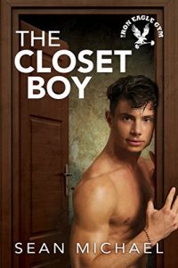 Baixar The Closet Boy (Iron Eagle Gym Book 4) (English Edition) pdf, epub, eBook