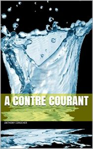 Baixar A contre courant (French Edition) pdf, epub, eBook
