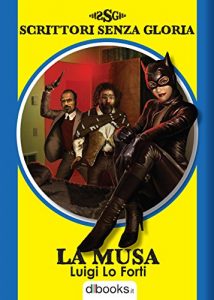 Baixar La Musa (Scrittori senza gloria Vol. 1) (Italian Edition) pdf, epub, eBook