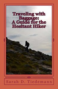 Baixar Traveling with Baggage: A Guide for the Hesitant Hiker (English Edition) pdf, epub, eBook