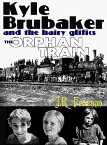 Baixar Kyle Brubaker and the hairy glifics – The Orphan Train (English Edition) pdf, epub, eBook