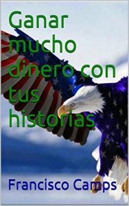 Baixar Ganar dinero con tus historias. (Spanish Edition) pdf, epub, eBook