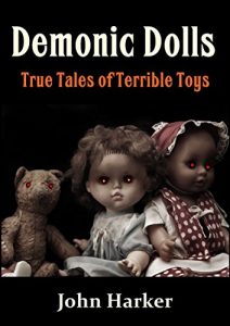 Baixar Demonic Dolls: True Tales of Terrible Toys (English Edition) pdf, epub, eBook